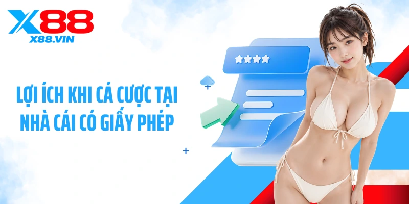 Lợi ích khi cá cược tại nhà cái có giấy phép